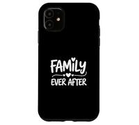 Cute Family Ever After Adoption Gotcha Day Case for iPhone 11