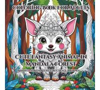 Cute Fantasy Animal in Mandala Forest: Mindful Stress Relief Grey Scale Journey