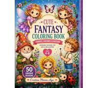 Cute Fantasy Coloring Book: Fairies, Gnomes & Nature for Kids Ages 4-8