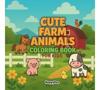 Cute Farm Animals Coloring Book: Fun and Easy Coloring Pages With Barnyard Animals, Tractor, and Farm Scenes for Kids (HappyPen Kids Coloring Adventures)