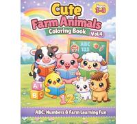 Cute Farm Animals Coloring Book Vol. 4: ABC, Numbers & Farm Learning Fun for Kids Ages 3-8 (Cute Farm Animals Coloring Book Collection (Vol. 1-5))