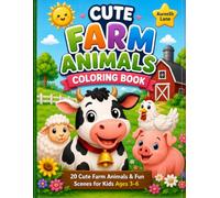 Cute Farm Coloring Book: 20 Fun Farm Animals & Farm Scenes for Kids Ages 3-6 | Easy, Bold & Simple Coloring Pages for Toddlers and Preschoolers