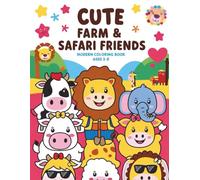 Cute Farm & Safari Friends: A Fun Coloring Adventure with 48 Adorable Animals for Kids Ages 2- 8