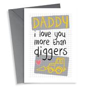 Cute Fathers Day Card - Daddy - Diggers - I Love You More Than Diggers