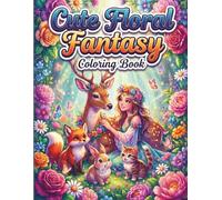 Cute Floral and Animal Coloring Book for Kids and Adults: Easy Coloring Pages with Cute Animals Flowers and Relaxing Designs for Stress Relief