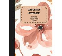 Cute Floral Pink Composition Notebook 8.5" x 11" College Ruled 120 Pages