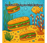 Cute Food Coloring for Little Explorers: Adorable Smiling Snacks, Fruits, and Treats to Color for Kids (A perfect gift for kids to enjoy fun and ... Little Explorers (A perfect gift for kids))