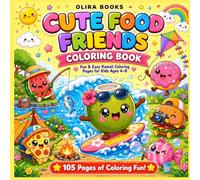 Cute Food Friends Coloring Book: Fun & Easy Kawaii Coloring Pages for Kids Ages 4-8