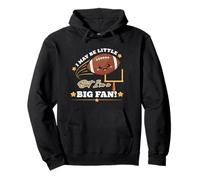 Cute Football gift, Kawaii,I may be Little but I’m a Big Fan Pullover Hoodie
