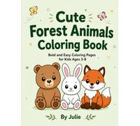 Cute Forest Animals Coloring Book: Bold and Easy Coloring Pages for Kids Ages 3-8