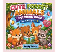Cute Forest Animals Coloring Book for Kids Ages 4-8: Easy and Fun Coloring Pages Featuring Adorable Woodland Animals, Cute Forest Friends, Nature Adventures, and More