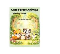 Cute Forest Animals Coloring Book: Fun & Easy Coloring Pages for Kids Ages 3-8 | Cute Woodland Animals, Simple Designs, Big Pictures for Boys & Girls