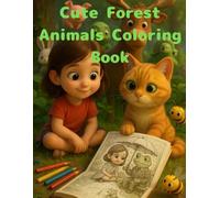 Cute Forest Animals Coloring Book: Mindful Animal Scenes to Color and Unwind Your Day (adventure story)