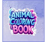 Cute Forest Friends Coloring Book: Fun for Toddlers and Preschoolers: A Fun Journey into the Woods with Big and Simple Animal Designs