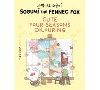 Cute Four-Seasons Colouring: Book 1 (Sogumi the Fennec Fox)