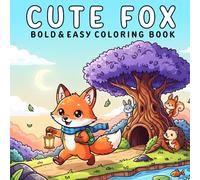 Cute Fox Coloring Book: +40 Adorable, Bold, and Easy Fox for Stress Relief - Simple and Enjoyable Designs for Teens and Adults