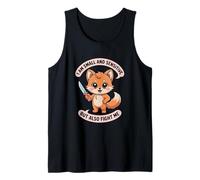 Cute Fox I Am Small and Sensitive But Also Fight Me Tank Top