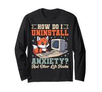 Cute Fox Uninstall Anxiety Computer How DO I UNINSTALL Long Sleeve T-Shirt