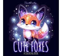 Cute Foxes: A Coloring Book