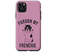 Cute French Bulldog Owner Gift T-Shirt Pardon My Frenchie Case for iPhone 11 Pro Max