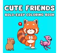 Cute Friends Coloring Book: For Kids and Adults, Bold and Easy, Simple and Big Designs for Relaxing