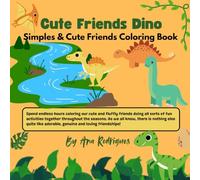 Cute Friends Dino: Simples & Cute Friends Coloring Book