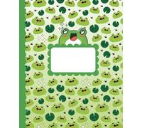 Cute Frog Composition Notebook for Students | College Ruled | School Notes | Journal | Diary | Playful Cartoon Frog & Lilly Pad Pattern | Gift for ... Lovers: Colorful & Fun College Ruled Notebook