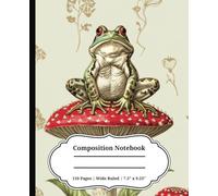 Cute Frog Composition Notebook Wide Ruled: Vintage Frog on Toadstool Illustration | Frog Aesthetic Gift Journal For Girls, Teens, Women