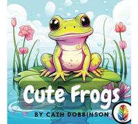 Cute Frogs: Cute Coloring Book for Frog Lovers
