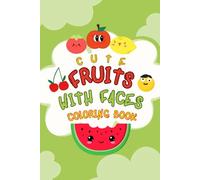 Cute Fruit Coloring Book: Aren’t Ya Glad You Didn’t Say Banana?