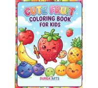 Cute fruit coloring book for kids | Fruits, Vegetables & Transport | Early Learning Board Books for Babies, Toddlers & Preschoolers ||Age-03-08: The ... ABC Learning and Coloring Adventure for Kids