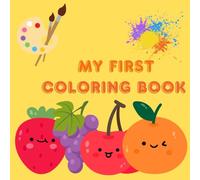 Cute Fruits Coloring Book: Educational coloring pages with fruits for children 2-4
