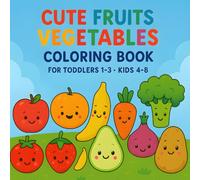 Cute Fruits Vegetables Coloring Book For Toddler Age 1 2 3 Kids Boy Girl 4 5 6 7 8 , Funny Word Name Easy To Learn Color, Thick Bold Line Simple ... Different Fun Vocabulary Imagination Creative