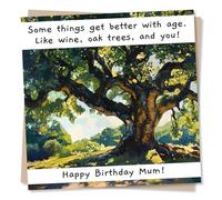 Cute Funny Happy Birthday Card For Mum - Wine Lover, Oak Trees - You Get Better With Age - For Mother, Mummy