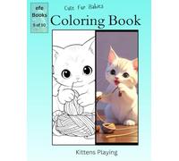 Cute Fur Babies Coloring Book Series: Kittens Playing
