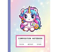Cute Gamer Unicorn Composition Notebook: Kawaii Gaming Unicorn Notebook for Girls | Wide Ruled | 7.5" x 9.25" | 120 Pages | Pastel Galaxy Gamer Journal for School, Notes, or Gifts
