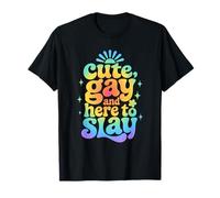 Cute Gay and here to Slay T-Shirt