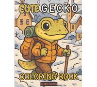 Cute Gecko Coloring Book: Cute and Beautiful Lizards, Jungle and Desert Reptiles to Color, Fun and Relaxing Pages for Kids, Teens, and Adults, Perfect ... Ages to Raise Creativity and Artistic Skills