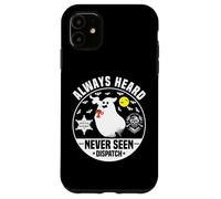 Cute Ghost Dispatcher Halloween Always Heard But Never Seen Case for iPhone 11