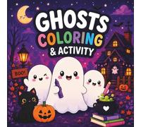 Cute Ghosts Coloring Book for Kids: Fun & Easy Halloween Coloring Pages with Adorable Ghosts, Pumpkins, Cozy Scenes, Cute Animals and Spooky Activities for Kids Ages 4-8