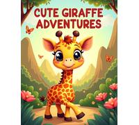 Cute Giraffe Adventures: Fun Safari Coloring Book for Kids Ages 4-8 | Cute Jungle Animals and Easy Coloring Pages