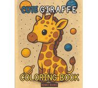 Cute Giraffe Coloring Book: Kids Ages 4-8, 8-12 and Adults, Cute Baby Giraffes, Safari Animals, Relaxing Stress Relief Pages, Easy to Medium ... and Creativity Exercises, Focusing Activities