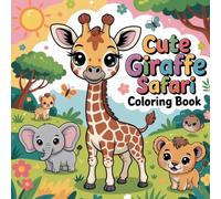 Cute Giraffe Safari Coloring book: giraffe wild animal relaxation women coloring book, tall giraffe stress relief kids color book, giraffe savanna ... spotted giraffe relaxation adults color book