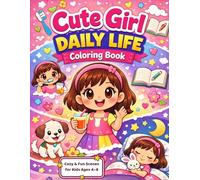 Cute Girl Daily Life Coloring Book: Cozy & Relaxing Scenes for Stress Relief | Bold & Easy Designs | Single-Sided Pages