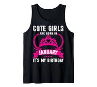 Cute Girls Are Born In January Lovely Jan Birthday Girl Sis Tank Top