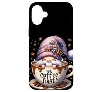 Cute Gnome Coffee Mug With Funny Saying But Coffee First Case for iPhone 16 Plus