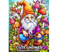 Cute Gnome Coloring book for adults: Large print illustrations of adorable gnomes and cute houses to color for fun, relaxation, and stress relief