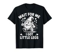 Cute Gnome Wait for Me I Got Little Legs Joke T-Shirt