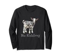 Cute Goat No Kidding Adorable and Funny Long Sleeve T-Shirt