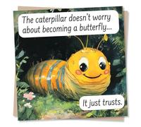 Cute Good Luck Card For Loved One - Curly Caterpillar - The Caterpillar Doesn't Worry It Just Trusts - For Bestie, Friend, Sister, Brother, Relative